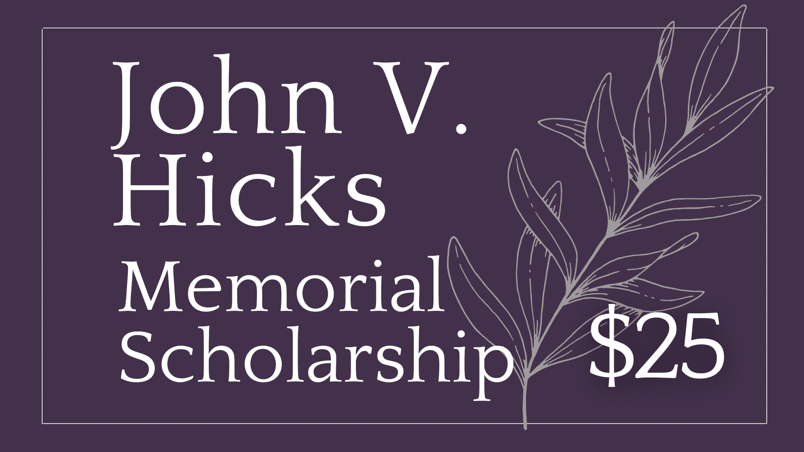 John V. Hicks Scholarship supporting image.