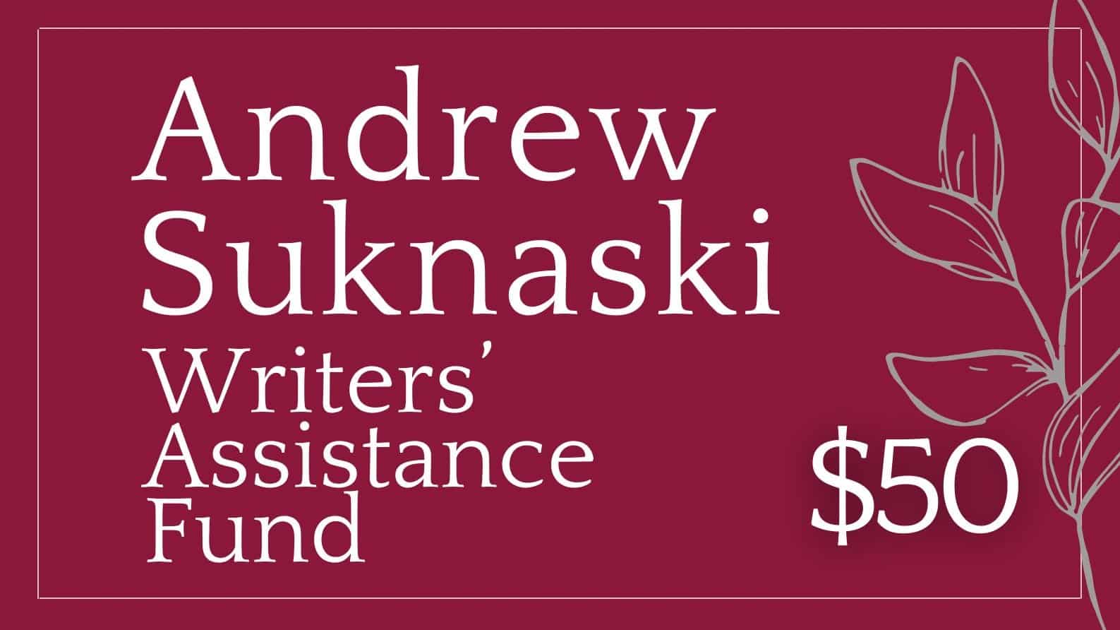 Andrew Suknaski Writers’ Assistance  Fund supporting image.